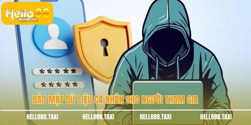 Bảo mật dữ liệu cá nhân cho người tham gia