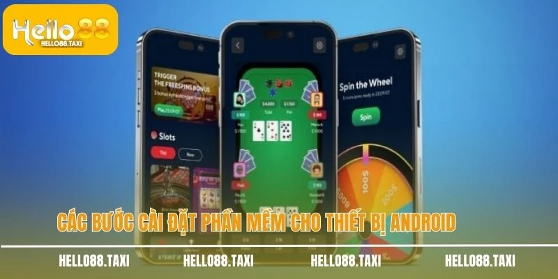 Các bước cài đặt phần mềm cho thiết bị Android