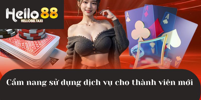 Cẩm nang sử dụng dịch vụ cho thành viên mới