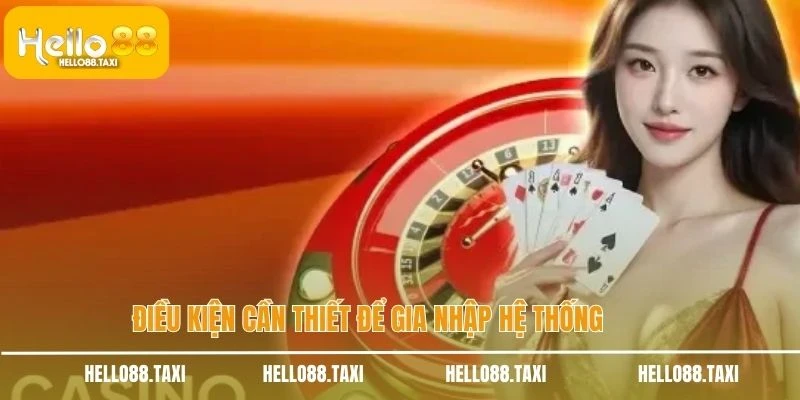 Điều kiện cần thiết để gia nhập hệ thống