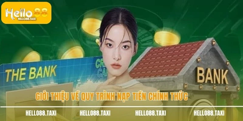 Giới thiệu về quy trình nạp tiền chính thức
