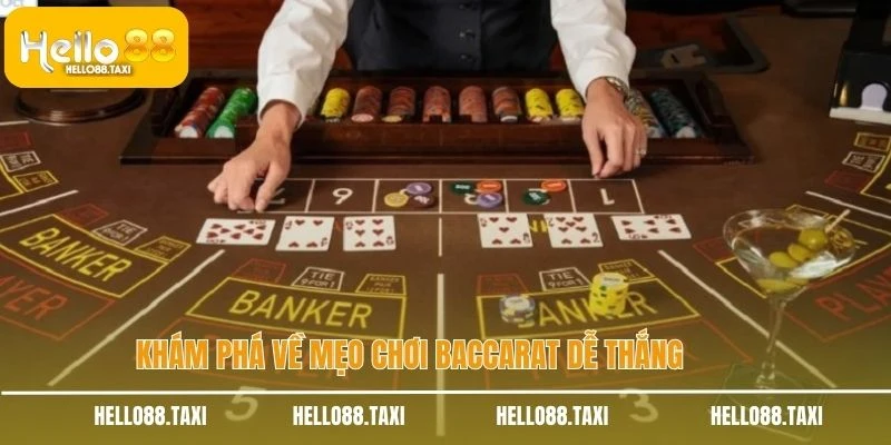 Khám phá về mẹo chơi baccarat dễ thắng