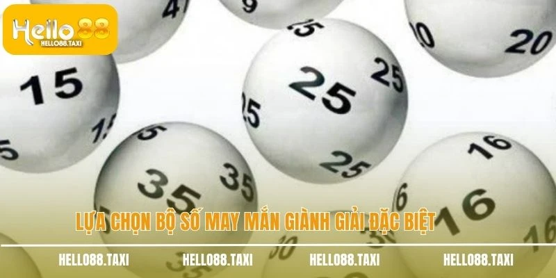 Lựa chọn bộ số may mắn giành giải đặc biệt