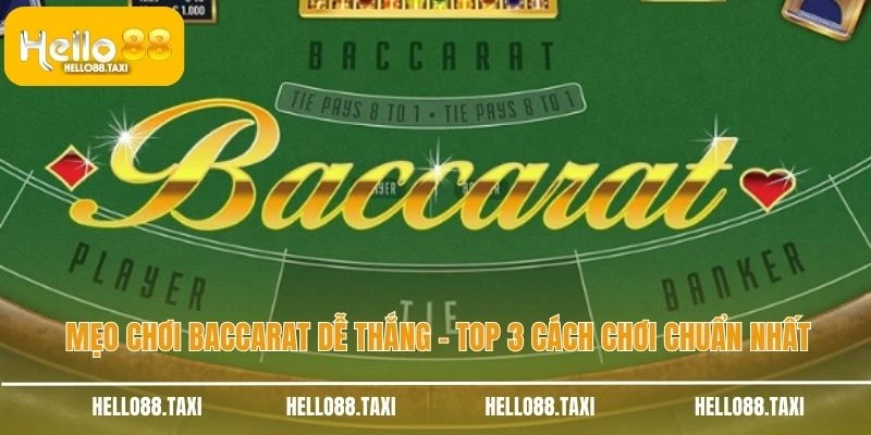 Mẹo chơi baccarat dễ thắng