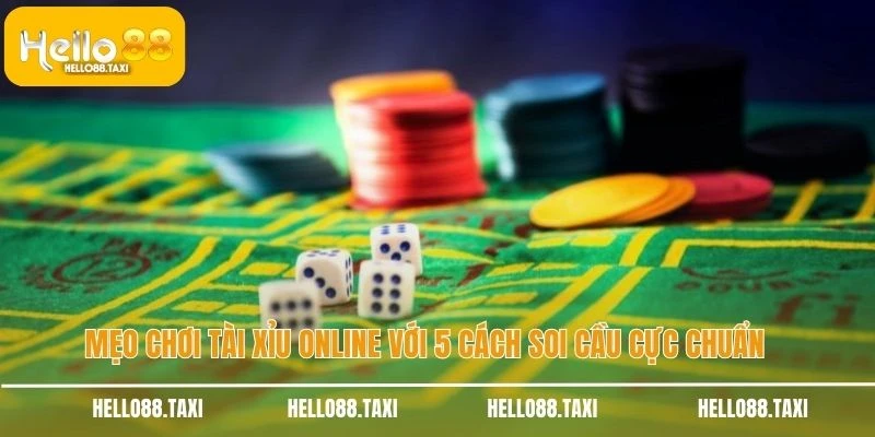 Mẹo chơi tài xỉu online