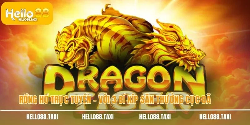 Rồng Hổ trực tuyến
