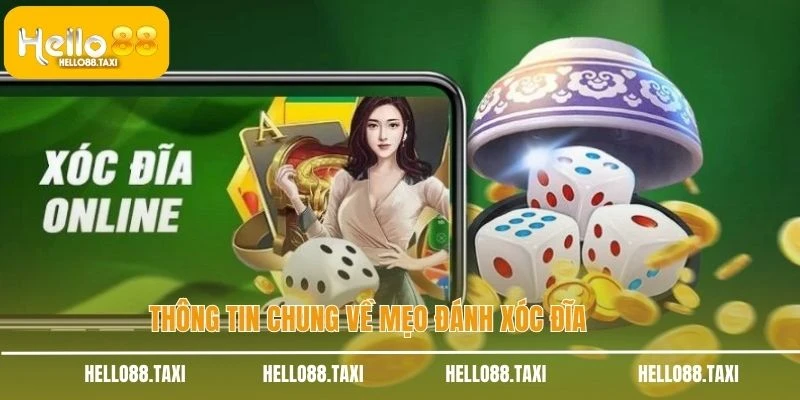 Thông tin chung về mẹo đánh xóc đĩa